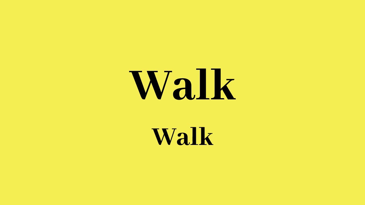 How To Pronounce Walk YouTube
