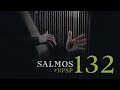 SALMOS 132 Resumen Pr. Adolfo Suarez | Reavivados Por Su Palabra