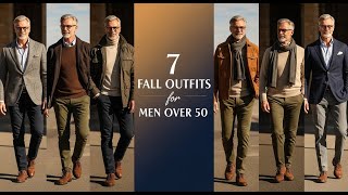 7 Fall Outfit Ideas for Men Over 50 | Timeless Style for 2025 7 Fall Outfit Ideas for Men Over 50 | Timeless Style for 2025