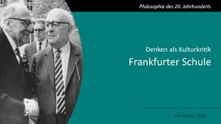 Frankfurter Schule  Denken als Kulturkritik