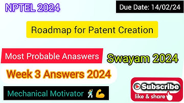 Roadmap for Patent Creation | Week 3 Quiz | Assignment 3 Solution | NPTEL | SWAYAM 2024