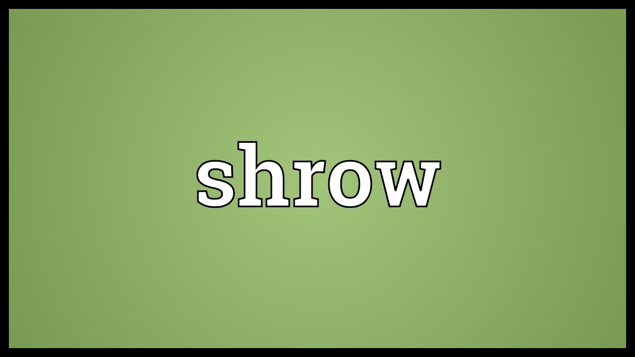 Shrow Meaning