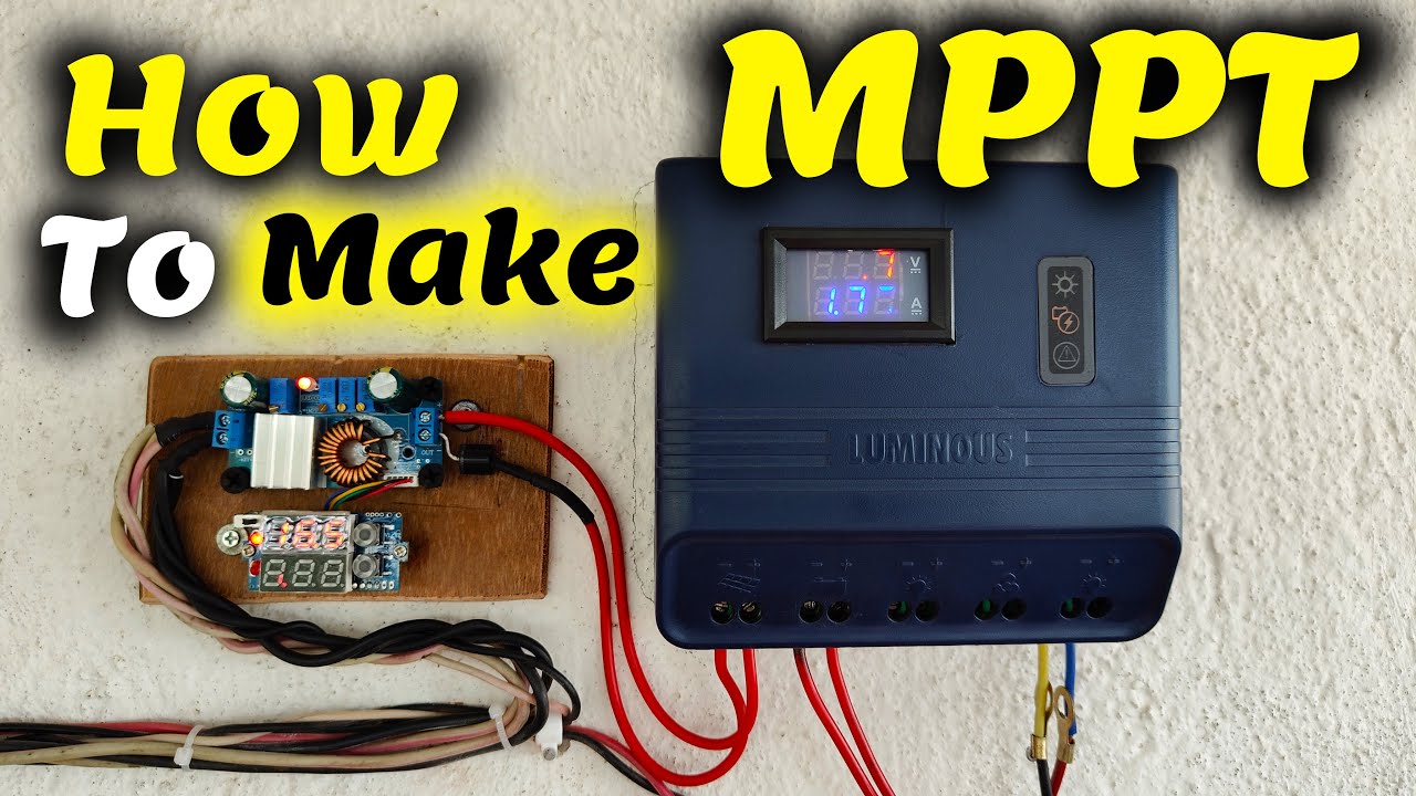 How to make MPPT Solar Charge Controller | Luminous Solar Charge ...