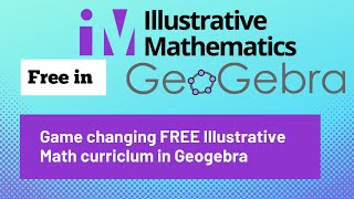 Free Illustrative Mathematics in GeoGebra
