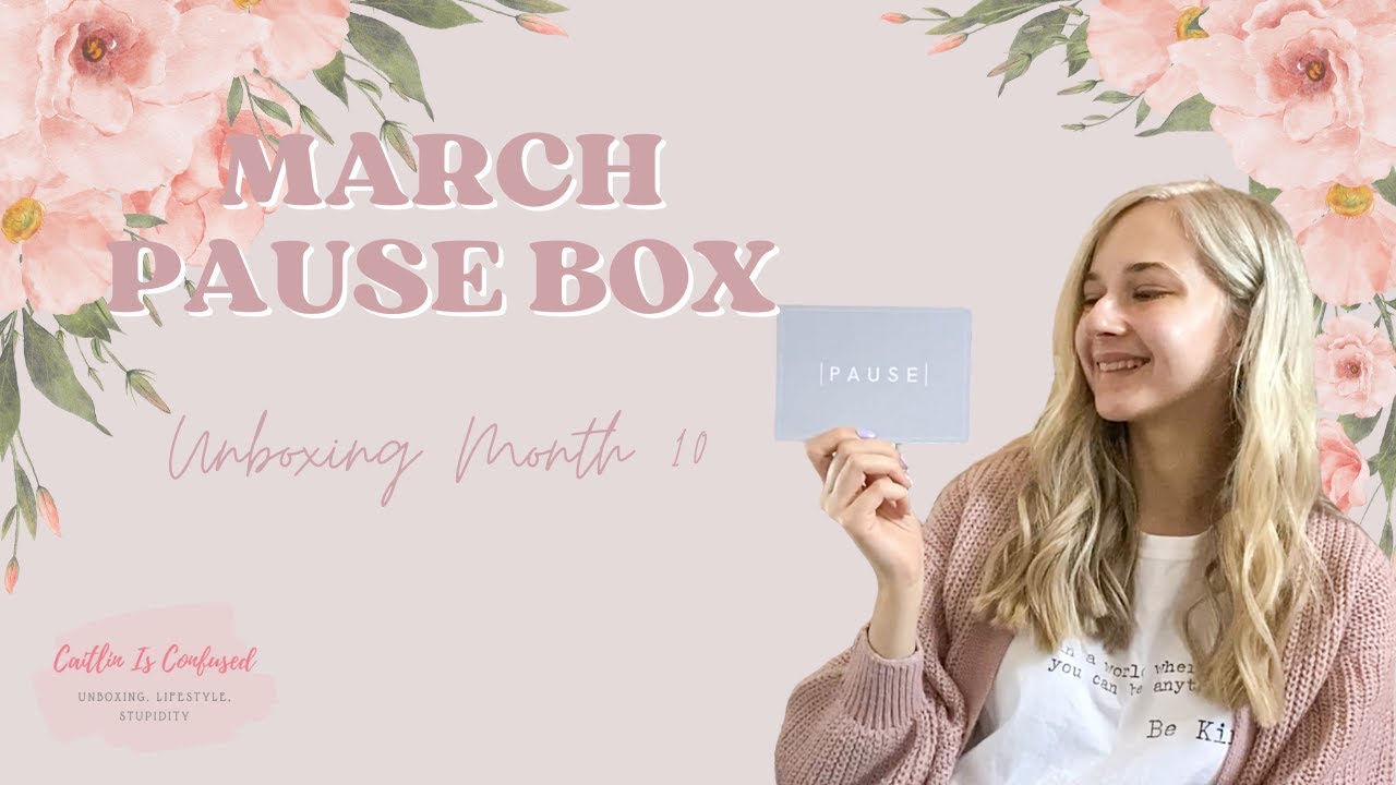 Pause for Mind unboxing (March/Month 10)