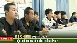 Bản tin 113 online ngày 25\/11: Triệt phá ổ nhóm lừa người già mua thuốc đông y chiếm đoạt hơn 1,3 tỷ