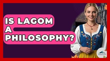 Is Lagom A Philosophy? - Unmapping Scandinavia