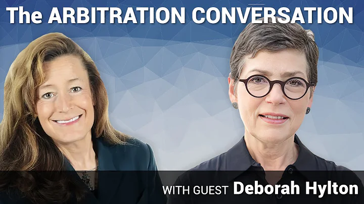 Arbitration Conversation #56:  Deborah Hylton, Fel...