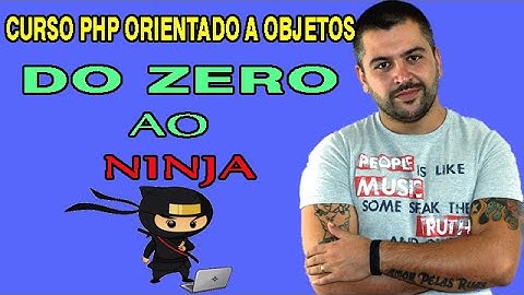 Tutorial de PHP Orientado a Objetos - Do Noob ao Ninja