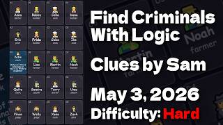 Find Criminals With Logic - Clues by Sam May 3, 2026