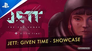 Jett- The Far Shore - Given Time Release Date Trailer - PS5 & PS4 Games
