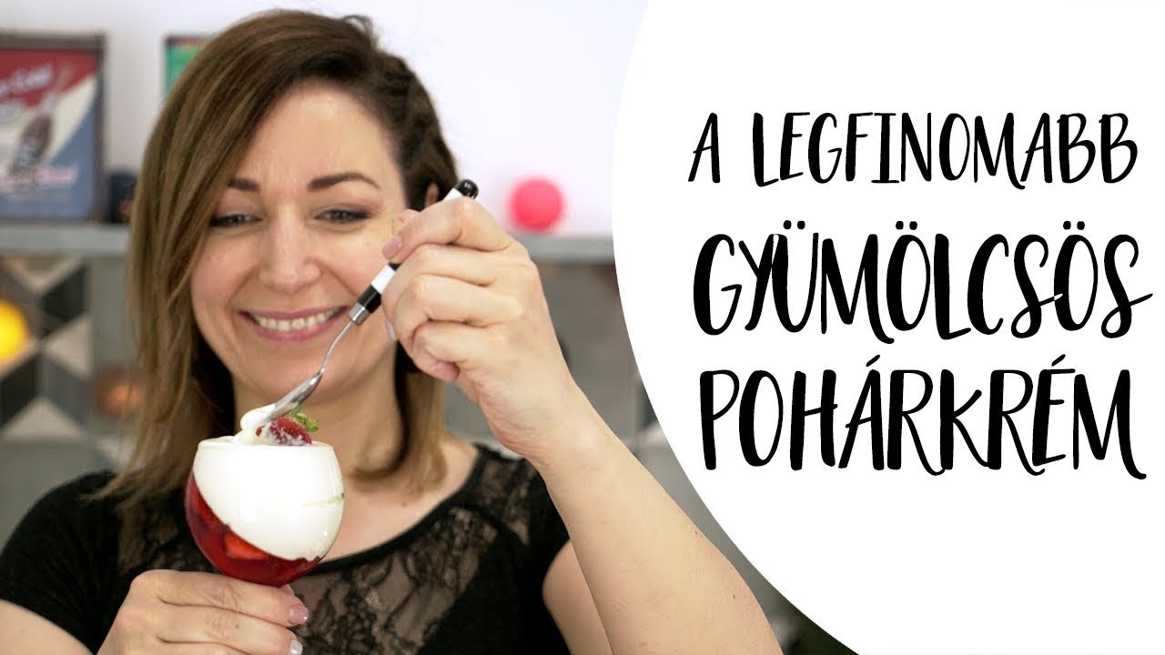 Ez levesz a lábadról! A legfinomabb gyümölcsös pohárkrém I CSORBA ANITA