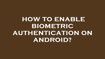 How to enable biometric authentication on android?