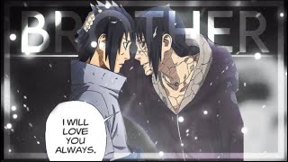 Itachi X Sasuke Editamv - Brother