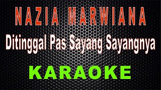 Nazia Marwiana - Ditinggal Pas Sayang Sayangnya (Karaoke) | LMusical