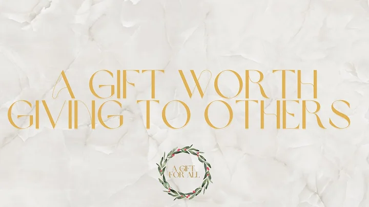 A Gift Worth Giving To Others | Fully Alive