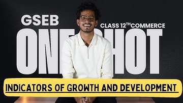 CHP-2-INDICATORS OF GROWTH AND DEVELOPMENT | ONE SHOT REVISION | CLASS 12 ECONOMICS| GSEB