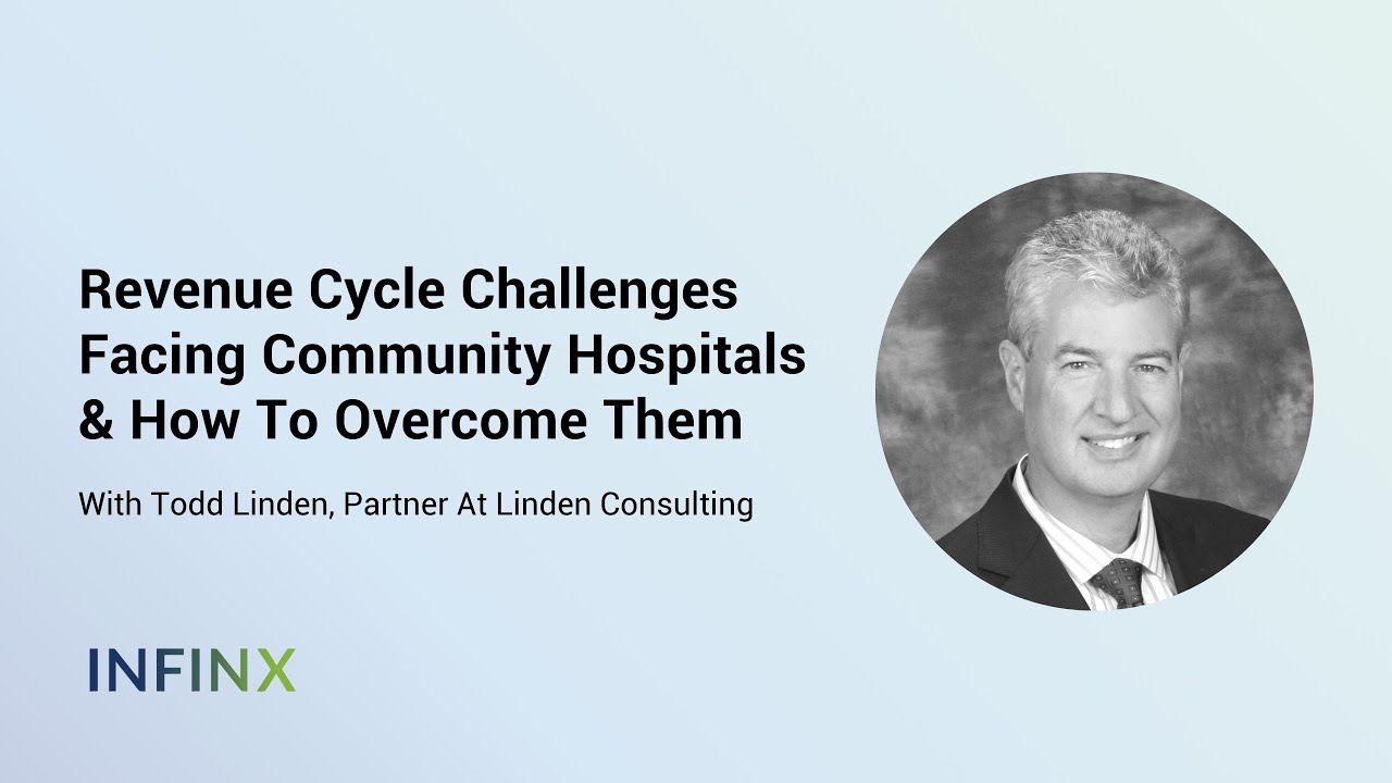 Revenue Cycle Challenges Facing Community Hospitals & How To Overcome Them