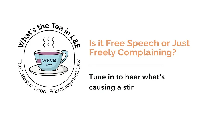 What's the Tea in L&E? Government Employers: Is it Free Speech or Just Freely Complaining?