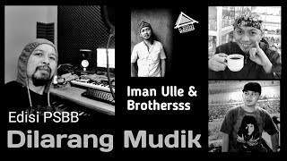 Iman Ulle & Sodara - Dilarang Mudik