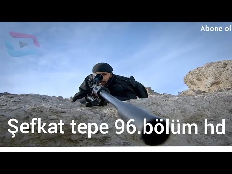 şefkat tepe 96.bölüm tek parça full hd