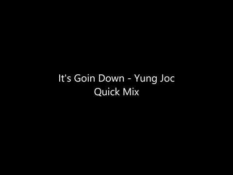 It's Goin Down - Yung Joc Quick Mix