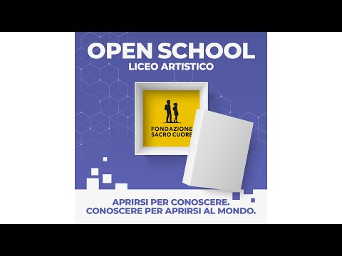 Open School 2020: il Liceo Artistico della Fondazione Sacro Cuore