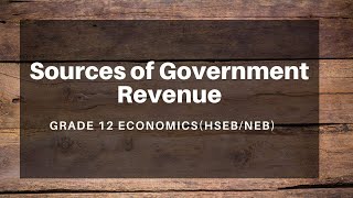 Sources of Government Revenue in Nepali || Grade 12 || Economics(HSEB/NEB)