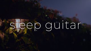 Deep Sleep Guitar Music 8 Hours No Ads