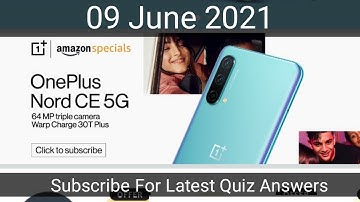 Amazon OnePlus NORD CE 5G Quiz Answers Today|9 June 2021| Amazon Special | Daily Quiz Time
