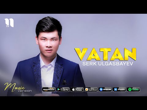 Serk Ulgasbayev — Vatan (audio 2021)