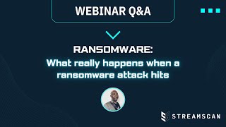 Webinar Q&A  - What really happens when a ransomware attack hits