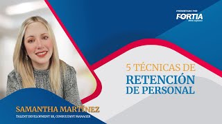 Webinar : 5 técnicas de retención de personal, presentado por FORTIA