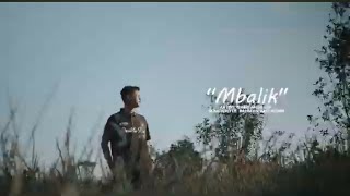 Mbalik -NABIL ANGGARA ( Official Video music )