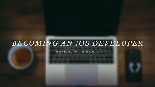 Becoming an iOS Developer (Working with Mapkit) - Lofi Coding