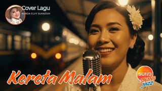 Kereta Malam – Elvy Sukaesih | Jazz Swing / Jazz Ballad Cover (Santai \u0026 Nostalgic)