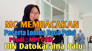 MC MEMBACAKAN PESERTA LOMBA BACA PUISI  DALAM RANGKA MILAD PRODI MPI FTIK UIN PALU