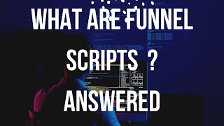 What are Funnel Scripts  A Detailed Answer !