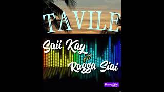 Tavile 2025 Saii Kay Ft Ragga Siai 