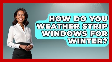 How Do You Weather Strip Windows For Winter? - Insects and Invaders