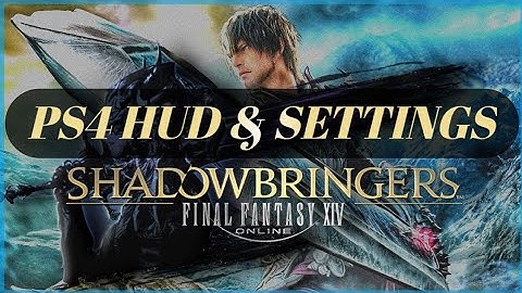 PS4 HUD and Settings Guide | Final Fantasy 14 | PS4 & PC