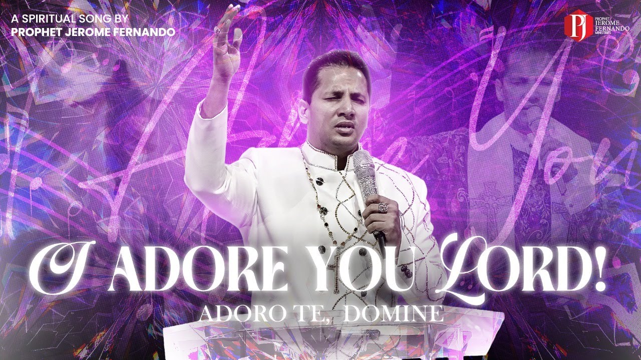 New Song! I adore you Lord! Adoro te, Domine sung by Prophet Jerome Fernando