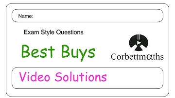 Best Buys Answers - Corbettmaths