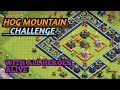 HOG MOUNTAIN CHALLENGE WITH ALL HEROES ALIVE||COC NEW EVENT||COC