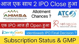 Shri Ahimsa Naturals IPO | identixweb IPO | ATC Energies IPO | Retaggio Industries IPO |