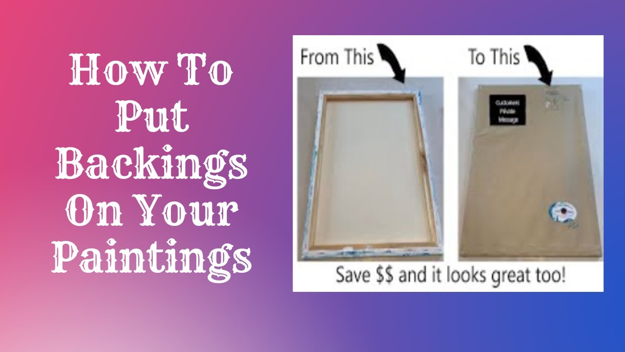 5 Tips for Professionally Finishing the Canvas Edges of your Paintings 