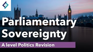 Parliamentary Sovereignty | A Level Politics