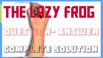 the lazy frog/class 5 english /ncert/ solutions/question - answer |