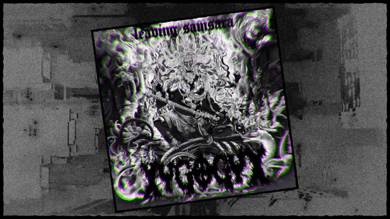 XYGOGYX - LEAVING SAMSARA