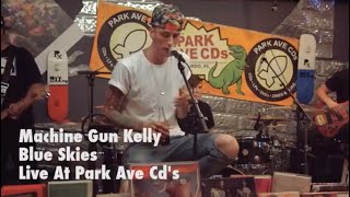 MGK – Blue Skies (Live at Park Ave CDs 2016)